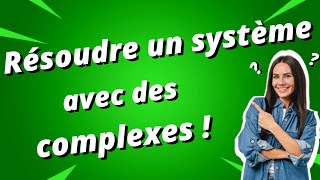 Résolution de systèmes avec des complexes [upl. by Langsdon]