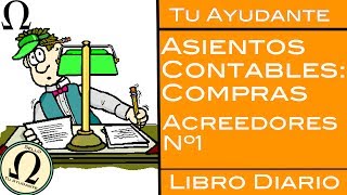 Asientos Contables de Compra  Compra a Acreedores Nº1 con IVA [upl. by Notfa327]