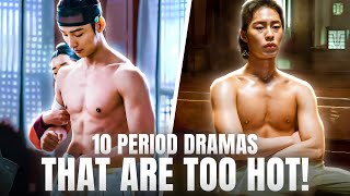 Top 10 Best Historical K  Dramas That Are STEAMY🔥 [upl. by Grof]