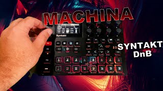 MACHINA  elektron syntakt  Drum and Bass [upl. by Feucht]