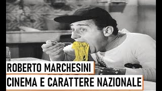 Cinema e Carattere Nazionale  Roberto Marchesini [upl. by Giannini]