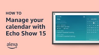 How to manage your calendar with Echo Show 15  Amazon Alexa  Tips amp Tricks [upl. by Neelrihs]