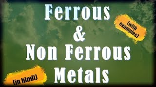 11 Ferrous and Non Ferrous metals हिन्दी  Comparison  Hindi  Basic Concepts  Difference [upl. by Pubilis]