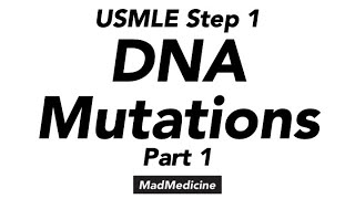 DNA Mutations Part 1  Biochemistry USMLE Step 1 [upl. by Rehptsirhc]