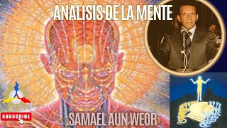 ANALISIS DE LA MENTE  Samael Aun Weor [upl. by Roane]