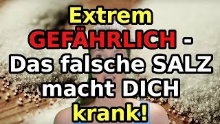 Extrem GEFÄHRLICH  Das falsche SALZ macht DICH krank [upl. by Gorrian]