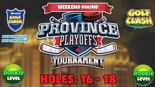 Province Playoffs Tournament Golf Clash  Holes 16  18 Rookie LWR Lake Wabasca Course [upl. by Allets]