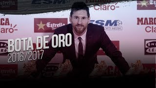 Messi Bota de Oro 20162017 desde adentro [upl. by Notle]