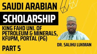 PG Scholarship Portal Na King Fahd Uni Of Petroleum amp Minerals KFUPM Part 5 [upl. by Annotahs]