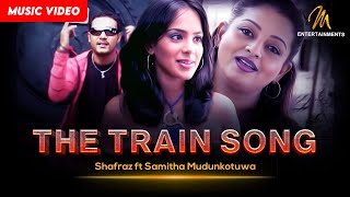 The Train Song  Shafraz ft Samitha Mudunkotuwa  Official Music Video  MEntertainments [upl. by Dawson]