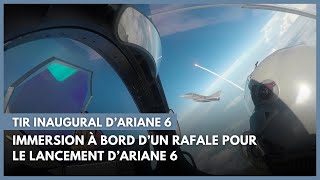 Tir inaugural d’Ariane 6  immersion à bord d’un Rafale [upl. by Ceil]