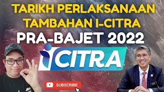 TARIKH PERLAKSANAAN BAYARAN TAMBAHAN ICITRA BELANJAWAN 2022 [upl. by Riannon167]