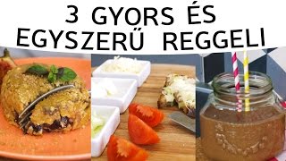 3 Gyors és Egyszerű Reggeli  INSPIRACIOKHU  Csorba Anita [upl. by Notgnihsaw]