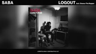 Saba  LOGOUT feat Chance the Rapper Official Audio [upl. by Peggir]