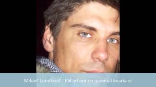 Mikael Lundkvist  Ballad om en gammal knarkare Cover [upl. by Annawad]