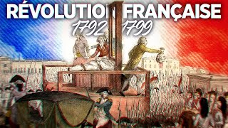 La Révolution Française de 1792 à 1799 [upl. by Aicsile]