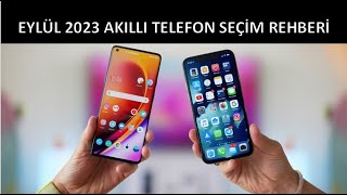 Eylül 2023 Telefon Önerileri I Her Bütçeye Uygun Karşılaştırmalı Telefon Seçimi [upl. by Ynnal]