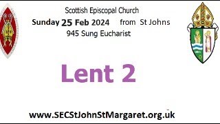 Lent 2  Sunday 25 February 2024 0945am Sung Eucharist St Johns Johnstone Scottish Episcopal Church [upl. by Alac432]