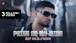 Deep Kalsi X KRNA  Paisa On My Mind  TUNNEL VISION  KALAMKAAR [upl. by Mario850]