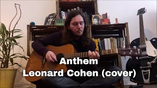 Anthem  Leonard Cohen cover [upl. by Nylla]