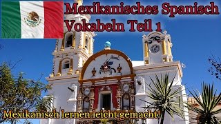 Mexikanisches Spanisch lernen für Anfänger  Mexikanisch Vokabeln zum nachsprechen Teil 1 [upl. by Akire969]