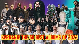 KERRANG誌による2023年ベストアルバムTOP50 [upl. by Fairbanks]