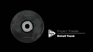 Project Placebo  Detroit Touch bpr techno underground [upl. by Kelcy]