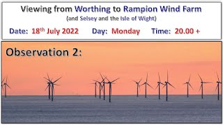 Rampion Wind Farm Observation from Worthing  Observation 2 [upl. by Gilcrest442]