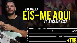 Eisme Aqui  Valesca Mayssa na Guitarra  Vídeo Aula Dguide [upl. by Trixi375]