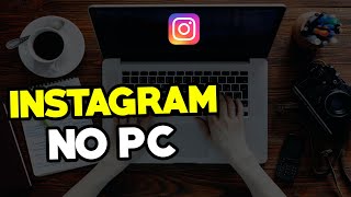 Como BAIXAR E USAR INSTAGRAM no PC  Atualizado 2023usando todas as funções no computador [upl. by Wycoff37]