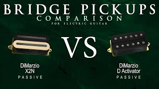 DiMarzio X2N vs D ACTIVATOR  Passive Bridge Guitar Pickup Comparison Tone Demo [upl. by Ivens]