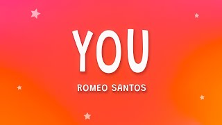 Romeo Santos  You Letra [upl. by Roxy220]