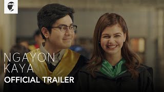 NGAYON KAYA  Janine Gutierrez amp Paulo Avelino OFFICIAL TRAILER [upl. by Carol-Jean]