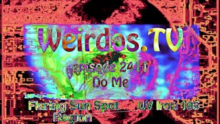 WeirdosTV episode 2411  Do Me [upl. by Skinner]