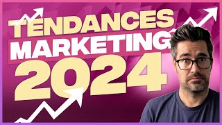 Ces Tendances Marketing Digital 2024 vont transformer ton business ⚠ [upl. by Kursh293]