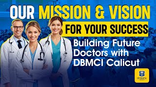 DBMCI Calicut Unveiling Our Mission amp Vision  Indias No 1 NEET PG Coaching Institution [upl. by Mercuri685]