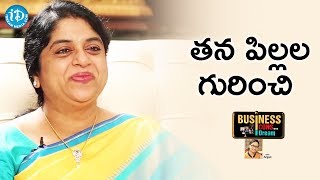 Sailaja Kiran About Her Daughters  Business Icons With iDream [upl. by Iaria17]