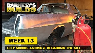 WEEK 13  DIY SANDBLASTING AND SILL REPAIR ON WB UTE [upl. by Iren]