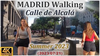 ❤ Madrid Walking 4K ❤ Calle de Alcalá  Summer 2023 21th July [upl. by Duane]