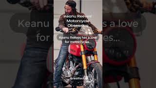 Keanu Reeves Motorcycle Obsession [upl. by Amaral]