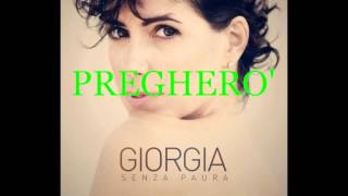 Pregherò  Giorgia Testo [upl. by Colombi81]