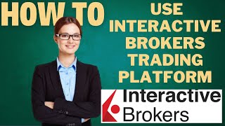 How to use Interactive Brokers trading platform l DOUBLE Z [upl. by Burr819]