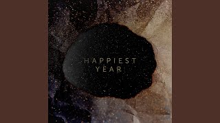 Happiest Year Slowed Down Version [upl. by Ynoyrb]