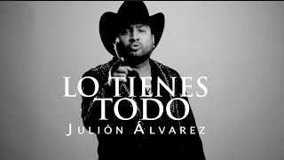 Julión Álvarez y su Norteño Banda  Lo Tienes Todo 2024 Video [upl. by Yeargain]