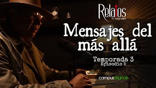 Episodio 5 T3  Mensajes del mas allá [upl. by Eiro]