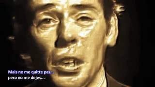 Jacques Brel traducido ► Ne me quittes pas [upl. by Pollak]