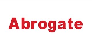 Abrogatemeaning in English and Hindi with usage [upl. by Blackwell394]