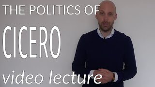 The Politics of Cicero video lecture [upl. by Halford]