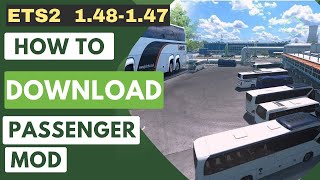 ETS2 148 amp 147  How to Install Bus Mod Passenger and Bus Terminals  Guide Step by Step [upl. by Melanie]