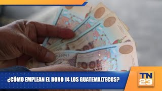 ¿Cómo emplean el Bono 14 los guatemaltecos [upl. by Wu]